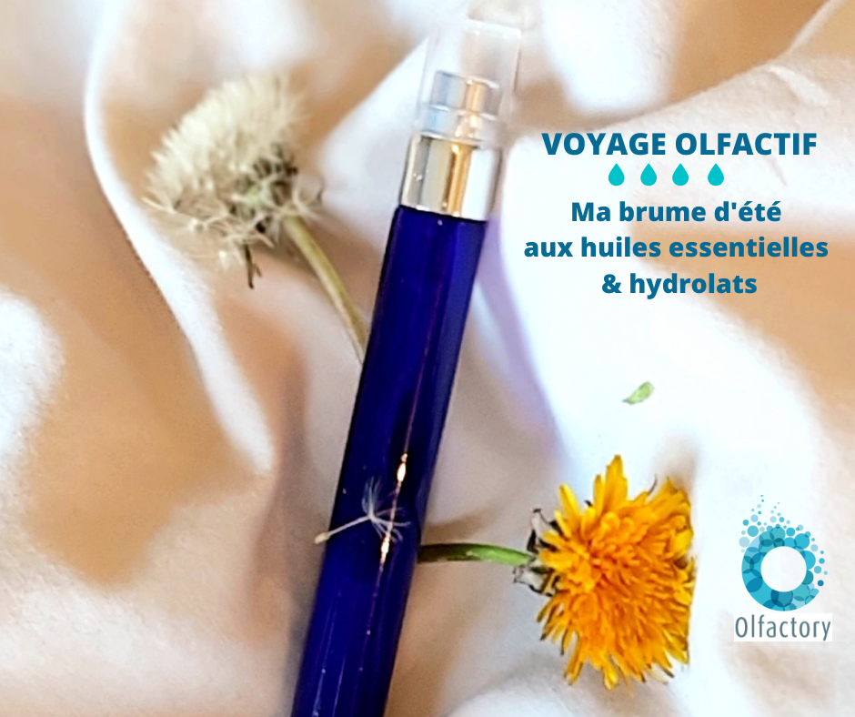 Voyage olfactif avec les huiles essentielles - Je crée ma brume d'été au naturel